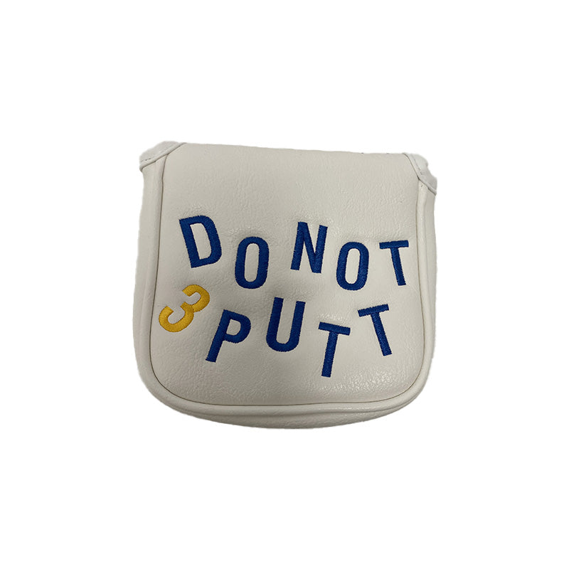 Couvre Putter Square Maillet Do Not Putt